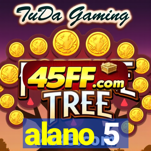 alano 5